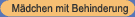 M�dchen mit Behinderung
